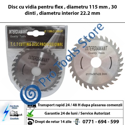 Disc cu vidia pentru flex , diametru 115 mm , 30 dinti , diametru interior 22.2 mm