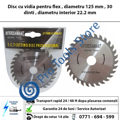 Disc cu vidia pentru flex , diametru 125 mm , 30 dinti , diametru interior 22.2 mm